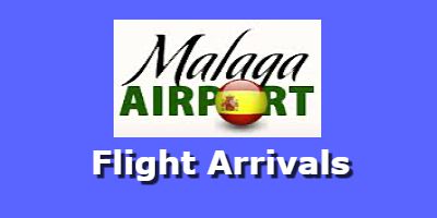 Malaga Airport Flight Arrivals