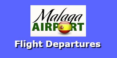 Malaga Airport Flight Departures